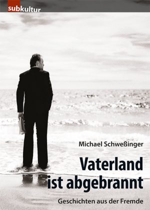 Michael Schweßinger "Vaterland ist abgebrannt"