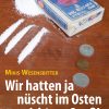 Wir hatten ja nüscht im Osten... (Buch)