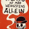 Im Sarg ist man wenigstens allein