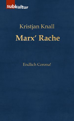 Kristjan Knall - Marx' Rache - edition subkultur