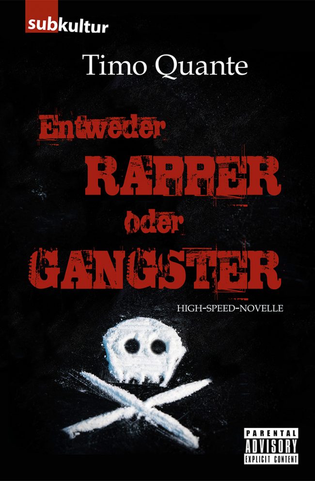 TIMO QUANTE: „ Entweder Rapper oder Gangster“ - Edition Subkultur