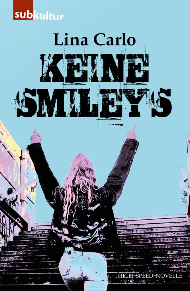 smileycover-web Lina Carlo - Keine Smileys - Edition Subkultur